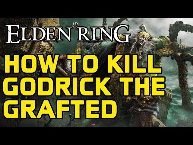 ELDEN RING BOSS GUIDES: How To Easily Kill Godrick The Grafted!