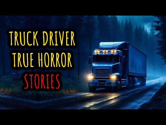 37 TRUE Disturbing & Terrifying Trucker Horror Stories | VOLUME 5