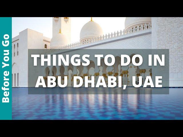 15 BEST Things to Do in Abu Dhabi, UAE | Travel Guide