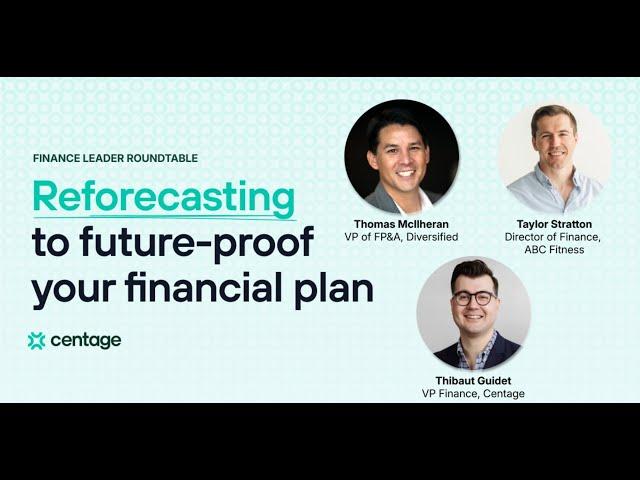 Webinar: Reforecasting to Future Proof Your Financial Plan