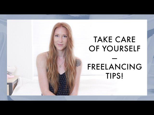 How to Take Care of Yourself | 6 Healthy Habits for Freelancers