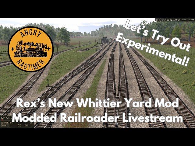 Rex's Brand New Whittier Yard Mod | Modded Railroader Livestream