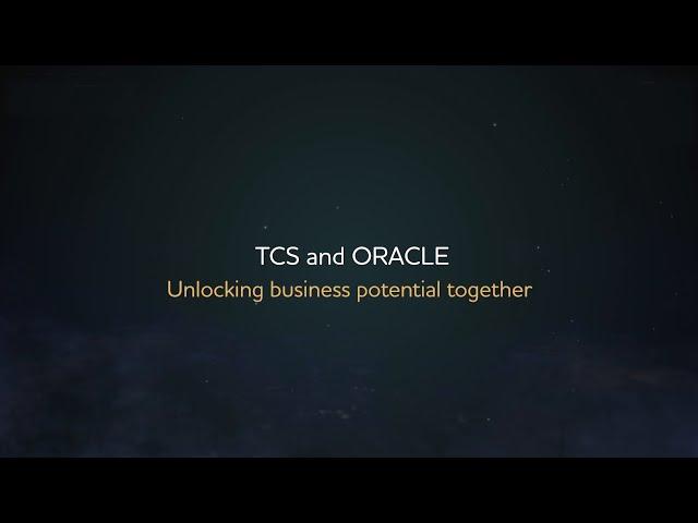 TCS and Oracle: Unlocking business potemntial together