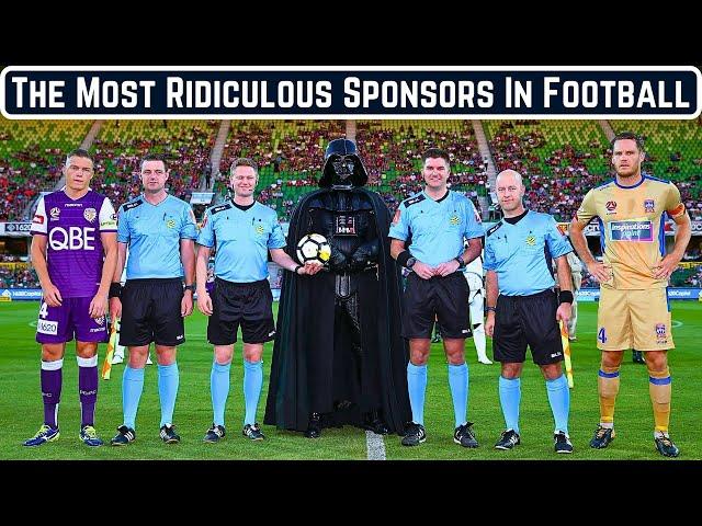 The Most Ridiculous Sponsors In World Football