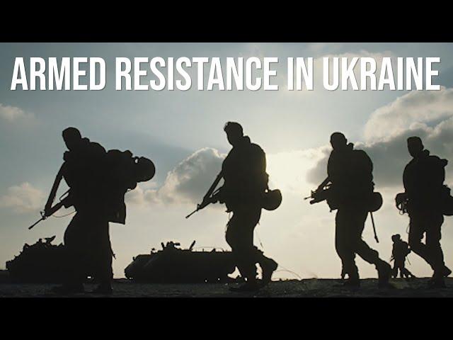 Armed Resistance in Ukraine