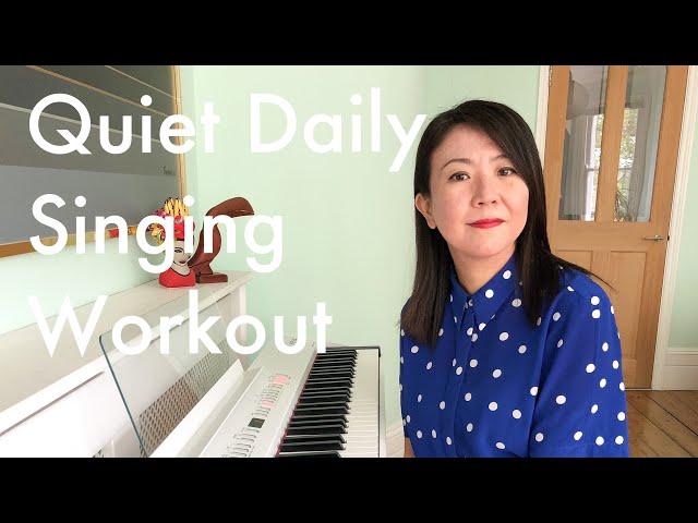 Quiet Daily Singing Exercises  -  Simple yet Very Effective!