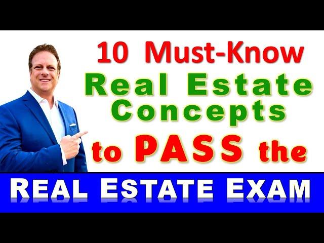 10 Must-Know Real Estate Concepts to PASS the Real Estate Exam