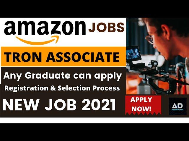 Amazon Tron Associate Job/Online Application & selection Process 2021//Work from Home Possible