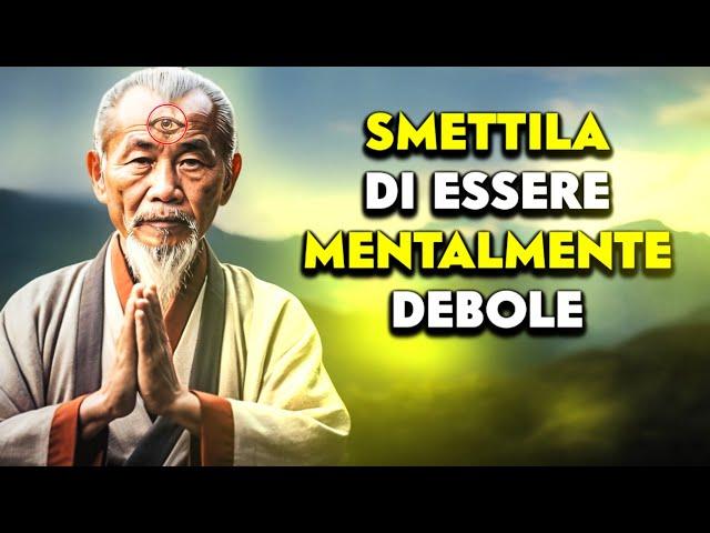 10 abitudini che ti rendono mentalmente debole - Buddhismo