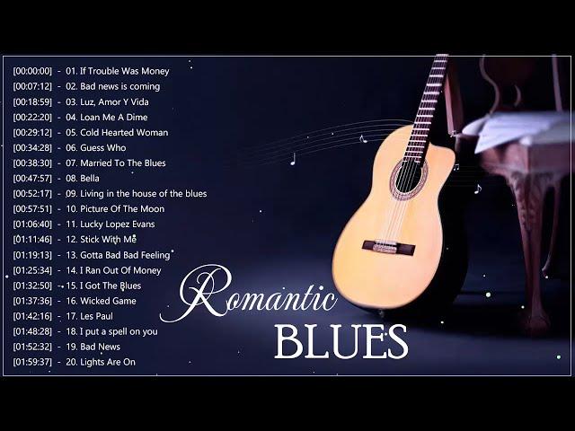 Best Romantic Blues Songs ️ Blues Music Love Song Playlist