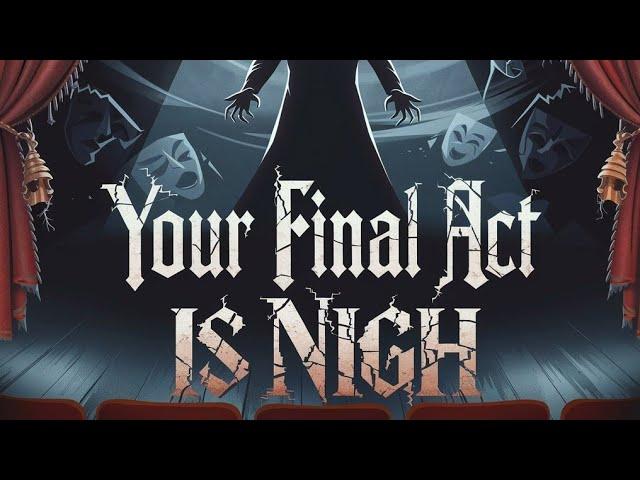 Your Final Act Is Nigh (Villain Song)