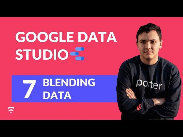 Google Data Studio: Blending Data / Examples and Step by Step