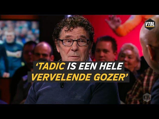 Van Hanegem: 'Tadic is een hele vervelende gozer' - VTBL