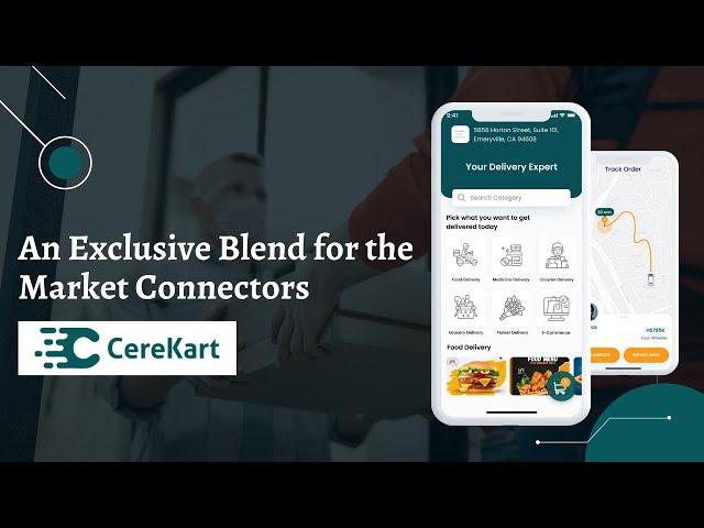 An Exclusive Blend for the Market Connectors| Delivery App | CereKart