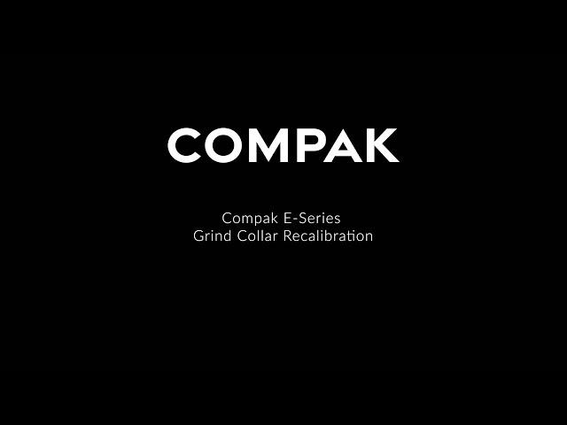 Compak E-Series Grind Collar Recalibration
