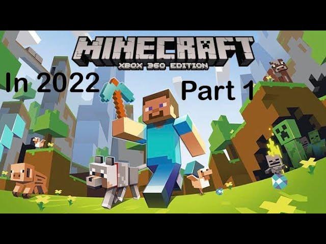 Minecraft: Xbox 360 Edition in 2022 (Part 1) (No Commentary)