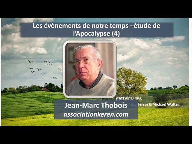 Les evenments de notre temps- Apocalypse (4) - Jean Marc Thobois