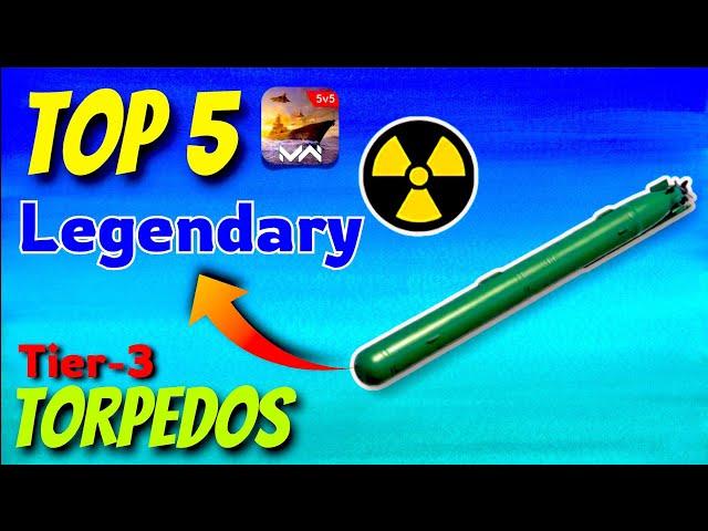 Top 5 Best Tier-3 Legendary Torpedos in modern warships 2024 #modernwarships