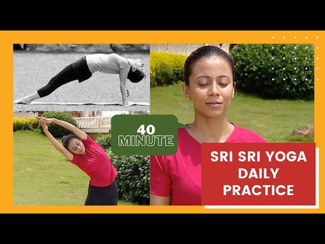 Sri Sri Yoga Daily Practice I 40 Min I Beginners Level I Asana I Pranayama I Surya Namaskar