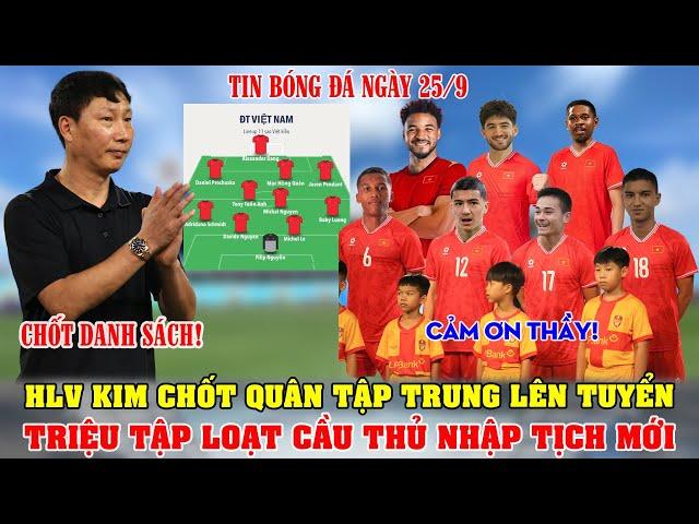 HLV KIM CHÍNH THỨC CHỐT QUÂN TẬP TRUNG LÊN TUYỂN; TRIỆU TẬP LOẠT CẦU THỦ NHẬP TỊCH MỚI