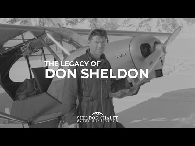 Don Sheldon's Legacy | Sheldon Chalet