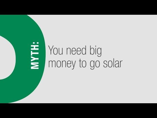 Solar Myths -- You need big money!