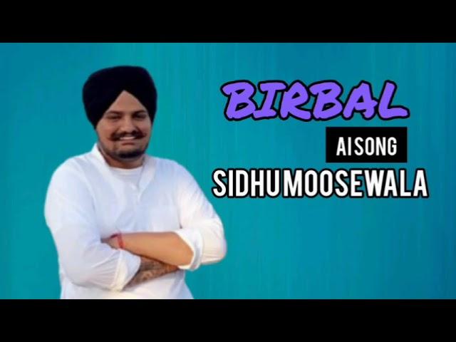 Birbal Ai Song Sidhu Moosewala | New Punjabi Song 2025