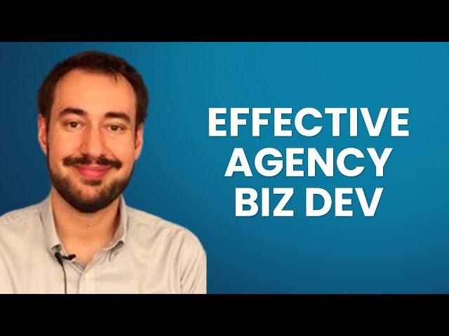 Getting agency business development right (featuring Dan Englander)