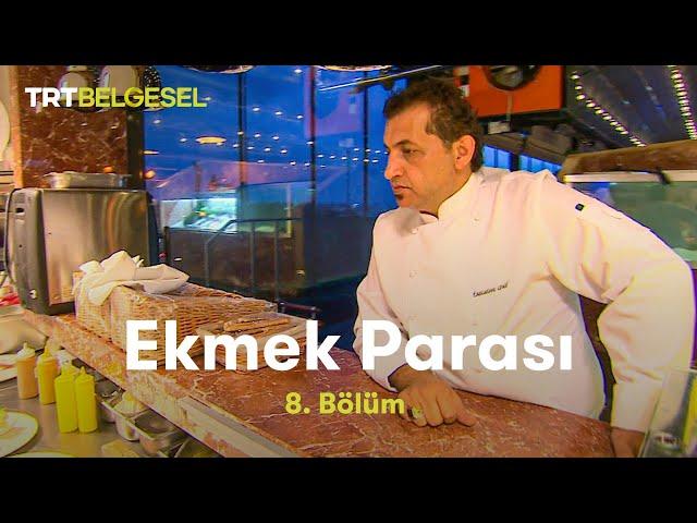 Ekmek Parası 8. Bölüm | Mehmet Şef