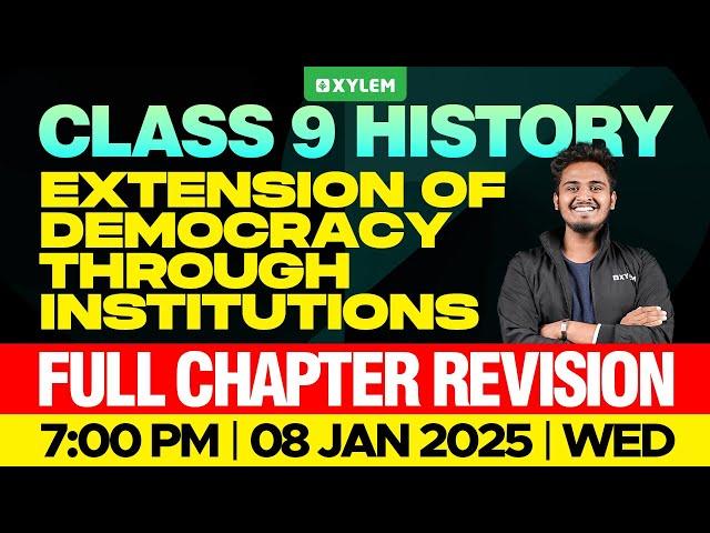 Class 9 History | Extension of Democracy Through Institutions / Full Chapter Revision| Xylem Class 9