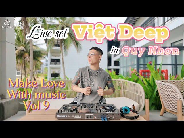 Houselak Việt Deep Chill 2025 - MAKE LOVE WITH MUSIC Vol 9 - in Quy Nhơn Beach