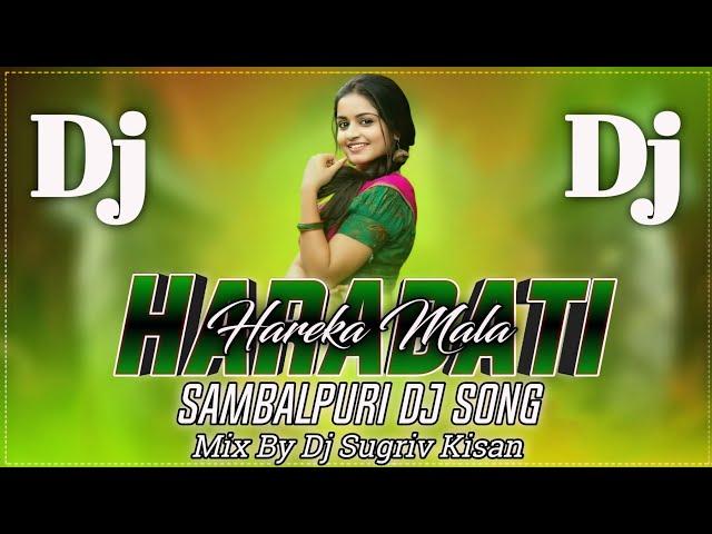 Harabati Hareka Mala !! Sambalpuri Dj Song !! Mix By Dj Sugriv Kisan Exclusive Remix