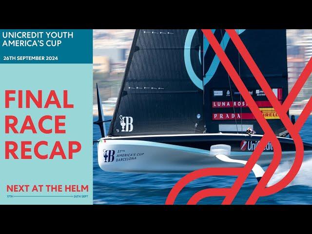 UniCredit Youth America's Cup - FINAL RACE | Race Recap