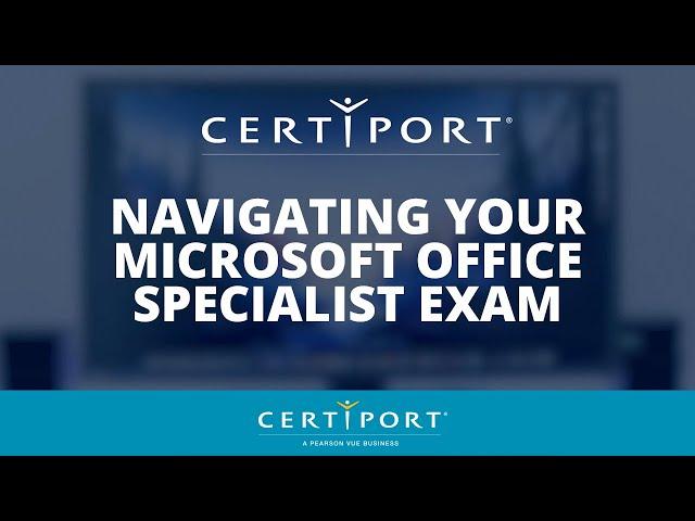 Navigating Your Microsoft Office Specialist Certification Exam