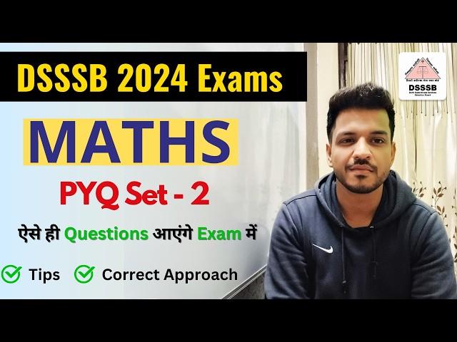 DSSSB 2024 Exams Maths Question Asked in February 2024 | PYQ | Day 2 | Kartik