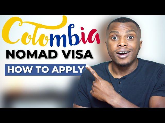 How to Apply for Colombia Digital Nomad Visa