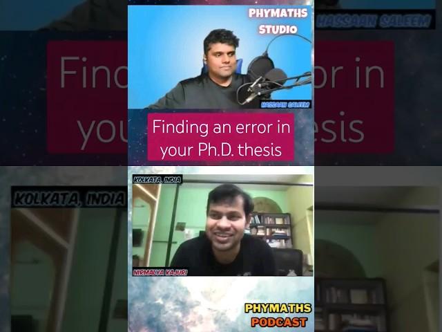 Finding an error in your Ph.D. thesis #phd #academia #thesis #physics #podcast #phymaths