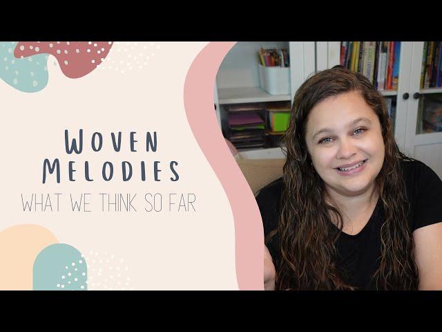 Woven Melodies | How We Use It | Do a Lesson with Us | Update & Review