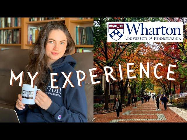 Wharton Business School: My Experience (Was it Worth it?) | Getting into an Ivy League University