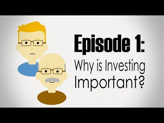 The Fundamentals | Why is Investing Important?