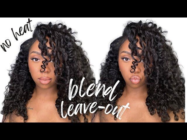 How To Blend Leave-Out w/ Curly Hair NO HEAT | U-Part Sew In