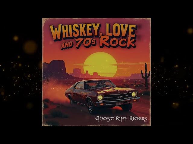 The Fog Fades - Whiskey Love and 70's Rock - Ghost Riff Riders