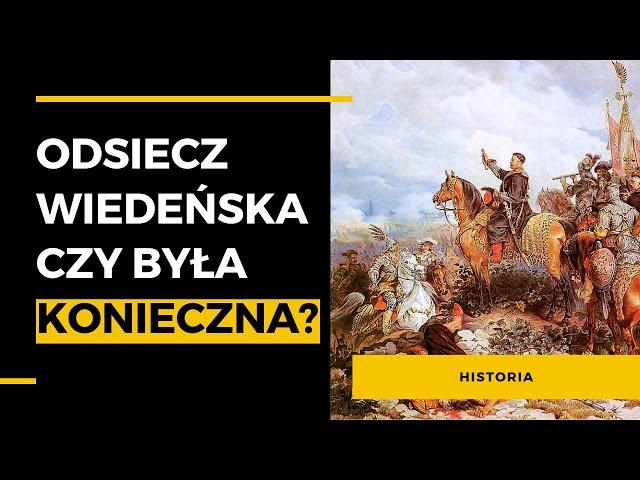 Odsiecz wiedeńska 1683. Analiza polityczna