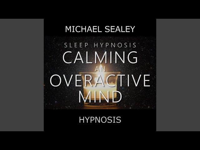 Sleep Hypnosis for Calming an Overactive Mind