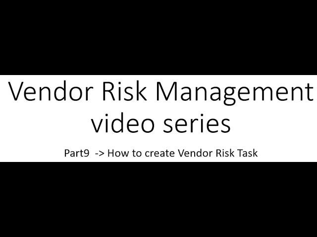 ServiceNow Vendor Risk Management Journey Part 9 Create vendor risk task