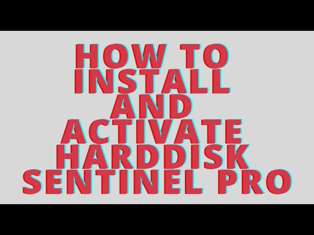 How To Install and Activate Hard-disk Sentinel Pro