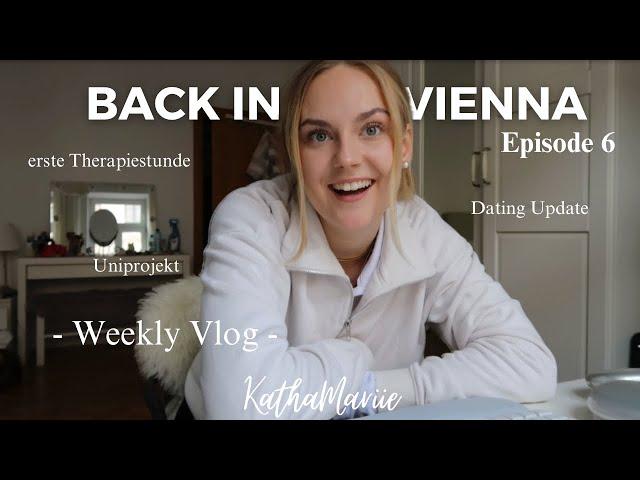 WEEKLY VLOG I meine erste Theraphiestunde, Dating Update, Uniprojekt I KathaMariie