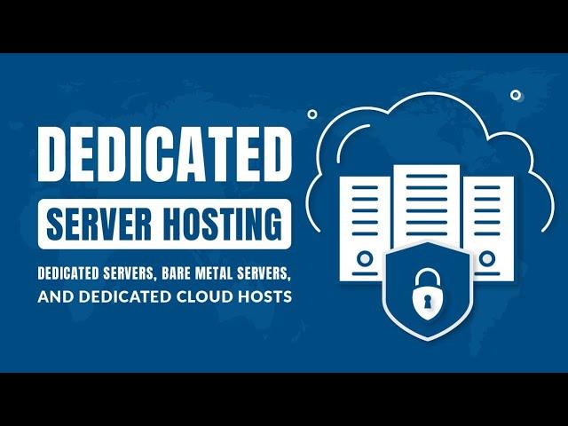 Dedicated Server Hosting – Dedicated Servers, Bare Metal Servers, and Dedicated Cloud Hosts