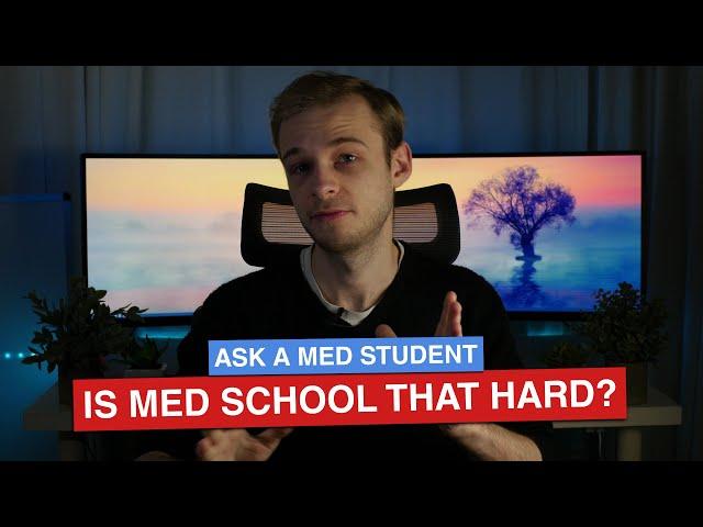 Is Medical School REALLY That Hard? | AskAMedStudent