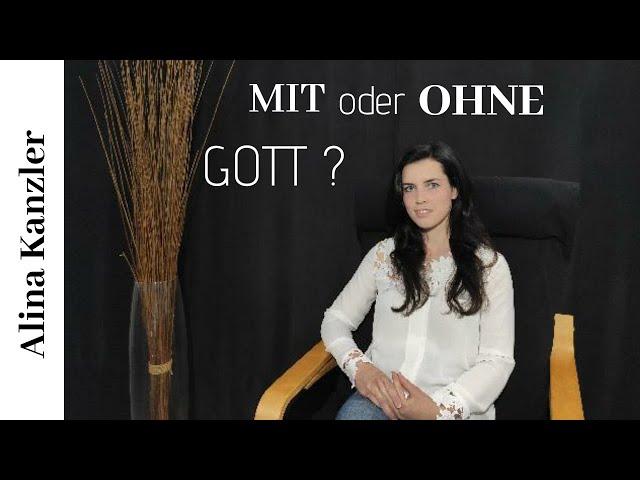 Zeugnis Alina Kanzler/Mit oder ohne Gott?/ Entschneide selbst